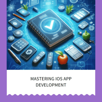 Mastering iOS App Development
